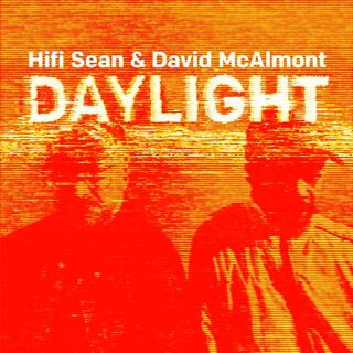 HIFI SEAN &amp; DAVID MCALMONT - Daylight: Deluxe Edition (Limited Neon Orange Coloured Vinyl + Bonus 7-inch Flexi Disc)