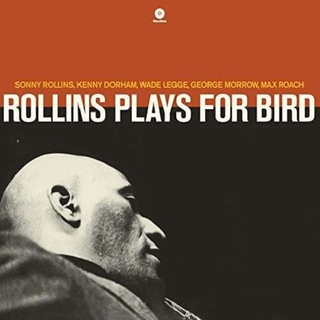 SONNY ROLLINS - Rollins Plays For Bird (180g)