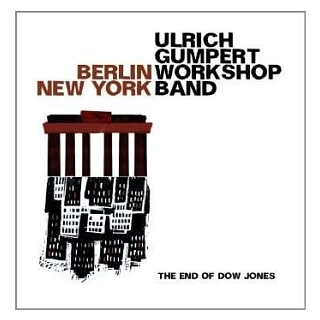 ULRICH GUMPERT - Ulrich Gumpert Workshop Band: Berlin New York