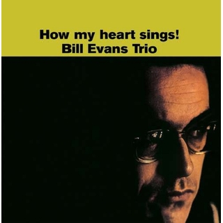 BILL EVANS TRIO - How My Heart Sings! (180g)