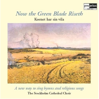 STOCKHOLM CATHEDRAL CHOIR / SJOK - Now The Green Blade Riseth