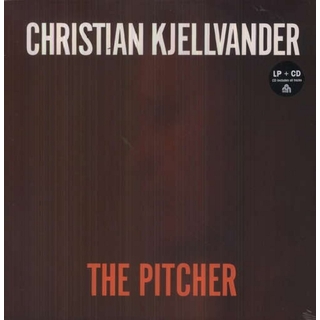 CHRISTIAN KJELLVANDER - The Pitcher (+cd)