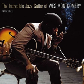 WES MONTGOMERY - Incredible Jazz Guitar Of (Cover Photo By Jean)