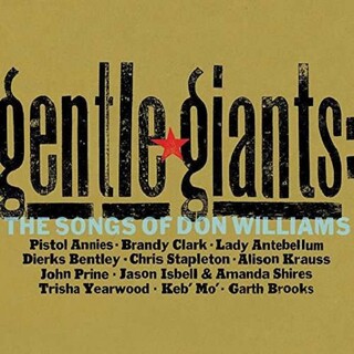 VARIOUS ARTISTS - Gentle Giants: The Songs Of Don Williams [lp] (Feats. Lady Antebellum, Chris Stapleton, Jason Isbell, Alison Krauss, Limited To 1000