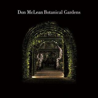 DON MCLEAN - Botanical Gardens