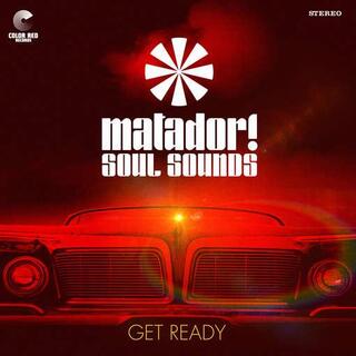 MATADOR! SOUL SOUNDS - Get Ready