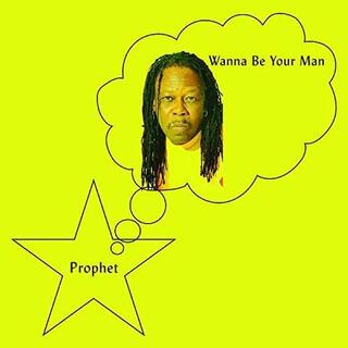 PROPHET - Wanna Be Your Man (Lp)