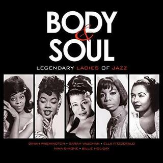 VARIOUS ARTISTS - Body &amp; Soul: Legendary Ladies Of Jazz