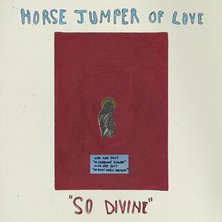 HORSE JUMPER OF LOVE - So Divine  (Bone Coloured Vinyl)