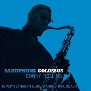 SONNY ROLLINS - Saxophone Colossus