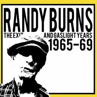 RANDY BURNS - The Exit And Gaslight Years 1965-69