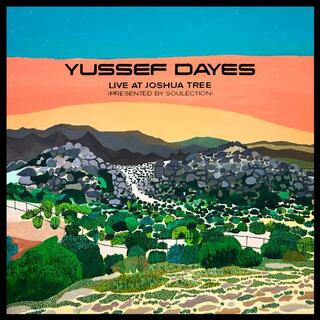 YUSSEF DAYES - The Yussef Dayes Experience Live At Joshua Tree (Presented By Soulection) (Indie Exclusive)
