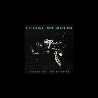 LEGAL WEAPON - Death Of Innocence