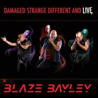 BLAZE BAYLEY - Damaged Strange Different And Live