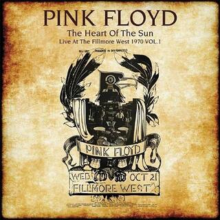 PINK FLOYD - Heart Of The Sun. Live At The Fillmore West 1970 Vol. 2
