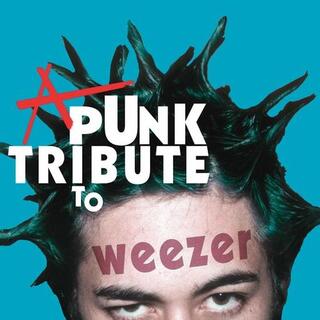 VARIOUS ARTISTS - Punk Tribute To Weezer / Various