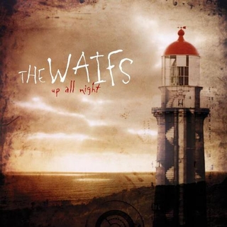 THE WAIFS - Up All Night - Remastered - Vinyl Lp