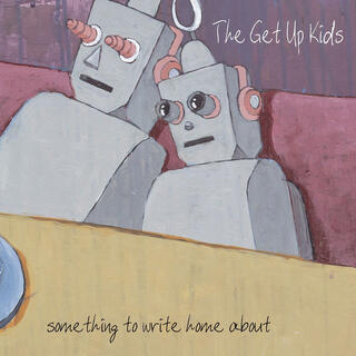 GET UP KIDS - Something To Write Home About (25th Anniversary
