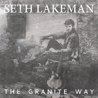 SETH LAKEMAN - Granite Way, The (Vinyl)