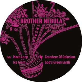 BROTHER NEBULA - The Grandeur Of Delusions [12in Ep]