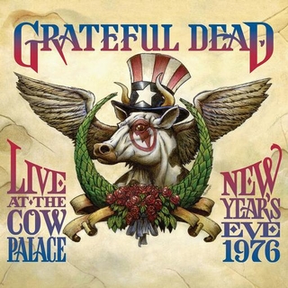 GRATEFUL DEAD - Live At The Cow Palace New Years Eve 1976