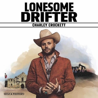 CHARLEY CROCKETT - Lonesome Drifter