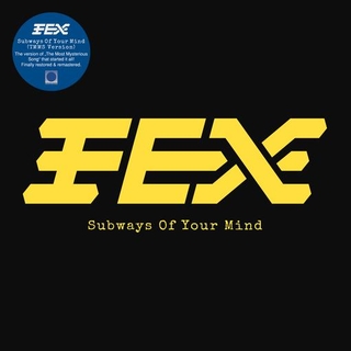 FEX - Subways Of Your Mind (Tmms Version)